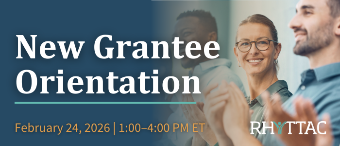 RHY Program: New Grantee Orientation