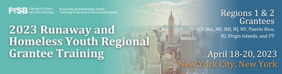 2023 RHY Regional Grantee Training April 18-20 in New York, New York