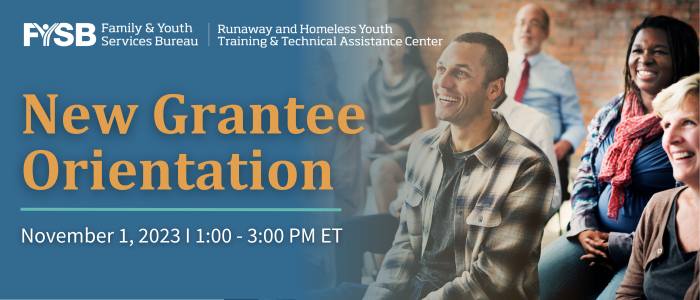 Group of people seated and smiling on right side of image and left side of image has a blue background with orange text that reads: New Grantee Orientation