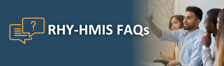 RHY-HMIS Frequently Asked Questions