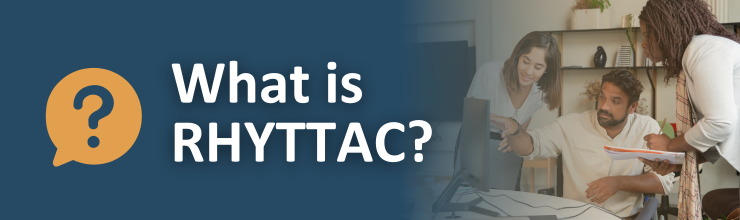 What is RHYTTAC?
