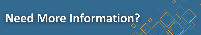 Need More Information?