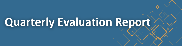 Quarterly Evaluation Report