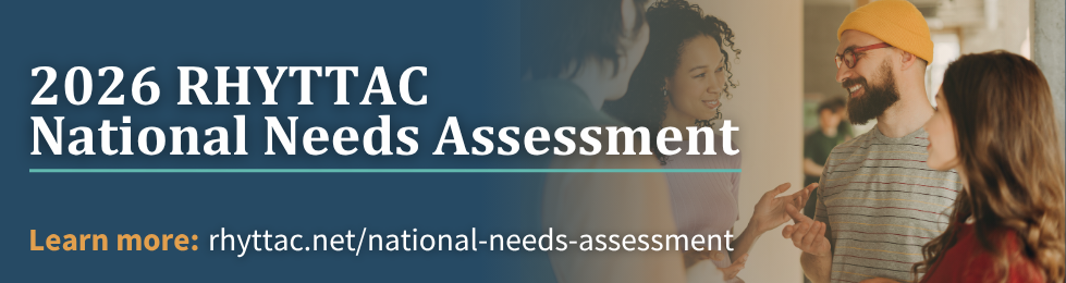 2026 RHYTTAC National Needs Assessment